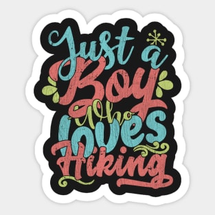 Just A Boy Who Loves Hiking Gift graphic Sticker